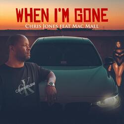 When I'm Gone (feat. Mac Mall)
