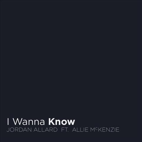 I Wanna Know (feat. Allie McKenzie)