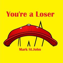 You're a Loser