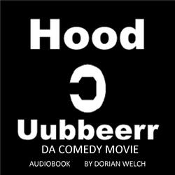 Hood Uubbeerr da Comedy Movie Audiobook Scene 46