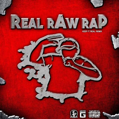 Real Raw Rap (Keep It Real Remix)