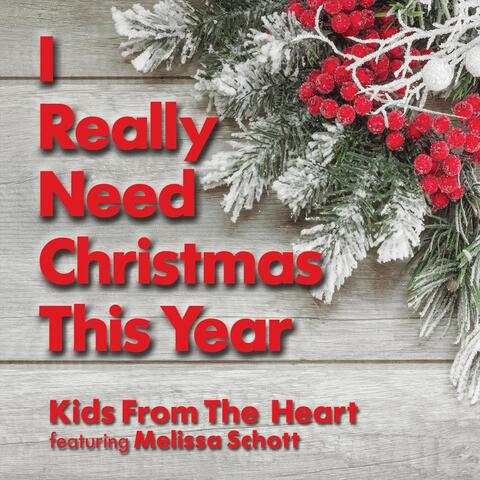 I Really Need Christmas This Year (feat. Melissa Schott)