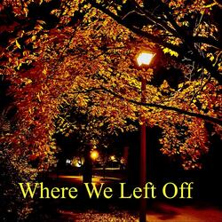 Where We Left Off (feat. Drew Howard - Guitar)