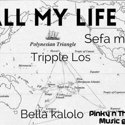 All My Life (feat. Bella Kalolo & Sefa M)