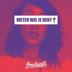 Weten Wie Je Bent?
