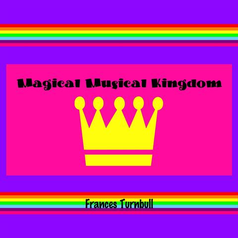 Magical Musical Kingdom