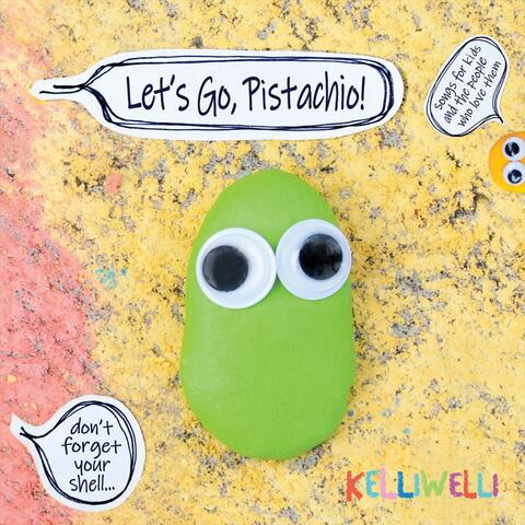 Let's Go, Pistachio!