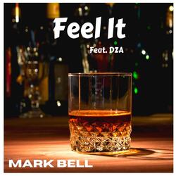 Feel It (feat. DZA)