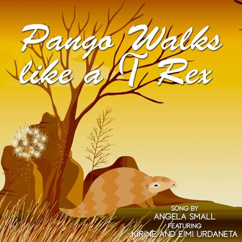 Pango Walks Like a T Rex (feat. Kirine & Eimi Urdaneta)