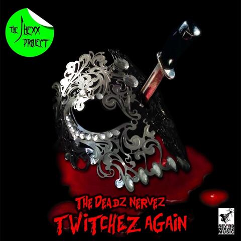 The Deadz Nervez Twitchez Again