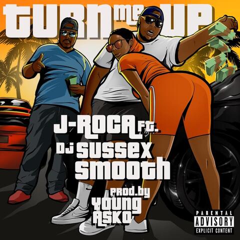 Turn Me Up (feat. DJ Sussex Smooth)