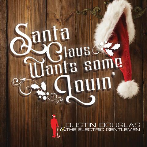Santa Claus Wants Some Lovin