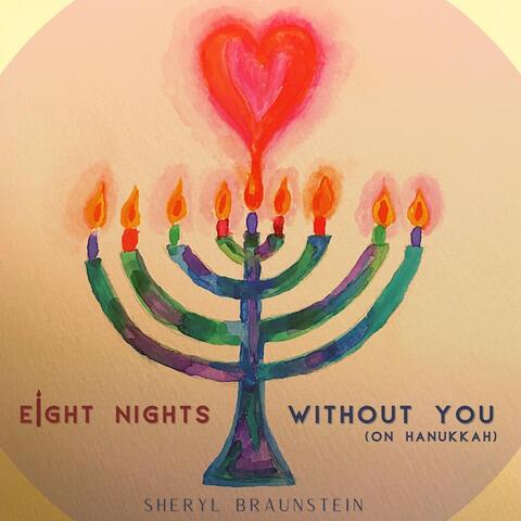 Eight Nights Without You (On Hanukkah)