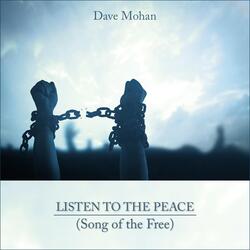 Listen to the Peace (Song of the Free)