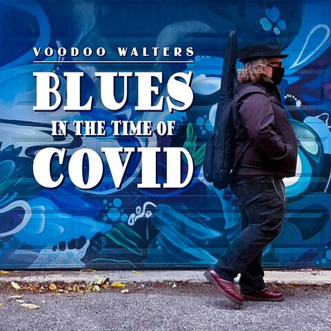 Blues in the Time of Covid