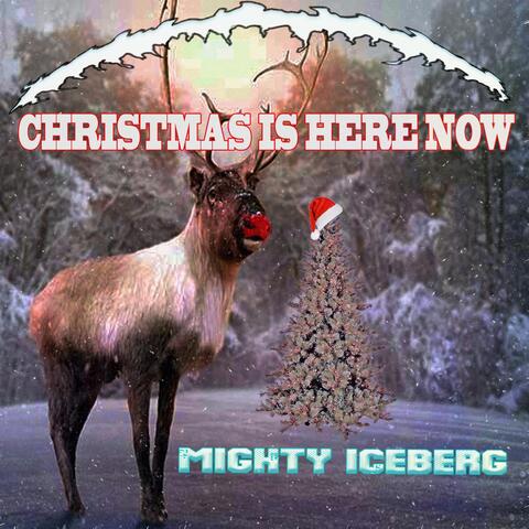 Christmas Is Here Now.