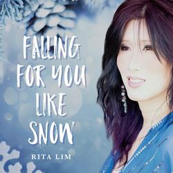 Falling for You Like Snow