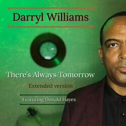 There's Always Tomorrow (Extended Version) [feat. Donald Hayes]