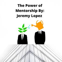 The Power of Mentorship