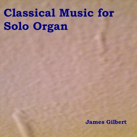 Classical Music for Solo Organ