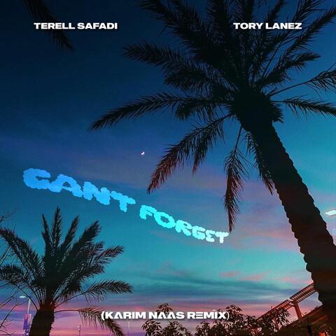 Can't Forget (Karim Naas Remix) [feat. Tory Lanez]