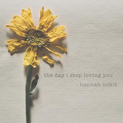The Day I Stop Loving You