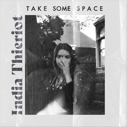 Take Some Space