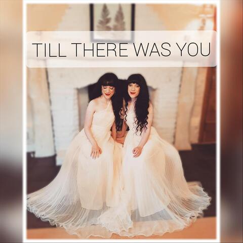 Till There Was You