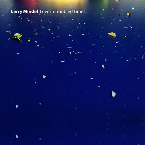 Love in Troubled Times