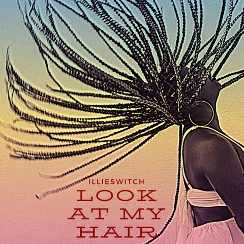 Look at My Hair