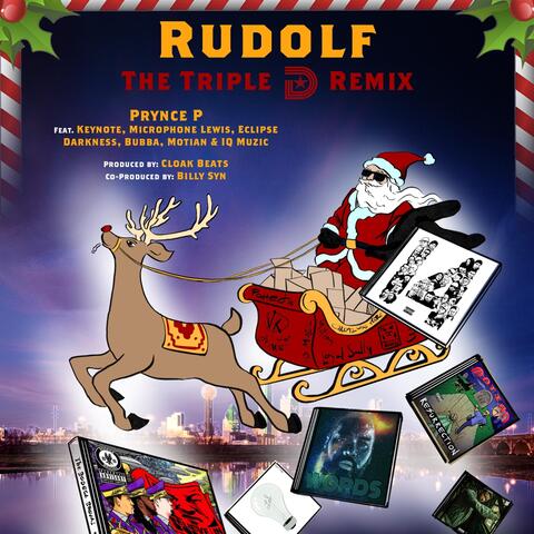 Rudolf - The Triple D Remix (feat. Keynote, Microphone Lewis, Bubba, Eclipse Darkness, Motian & Iq Muzic)