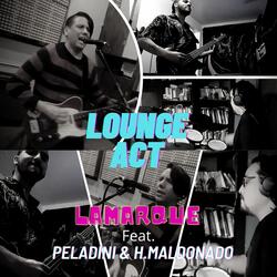 Lounge Act (feat. Peladini & H.Maldonado)