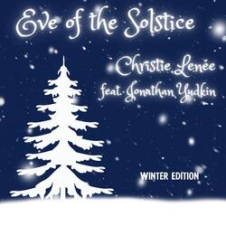 Eve of the Solstice (Winter Edition) [feat. Jonathan Yudkin]