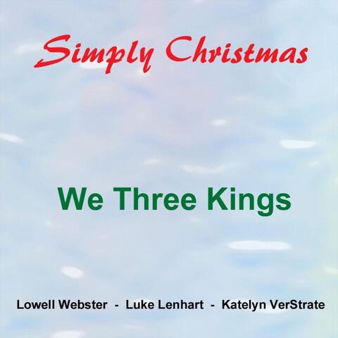 We Three Kings (feat. Luke Lenhart & Katelyn Verstrate)