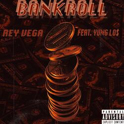 Bankroll (feat. Yung Lo$)