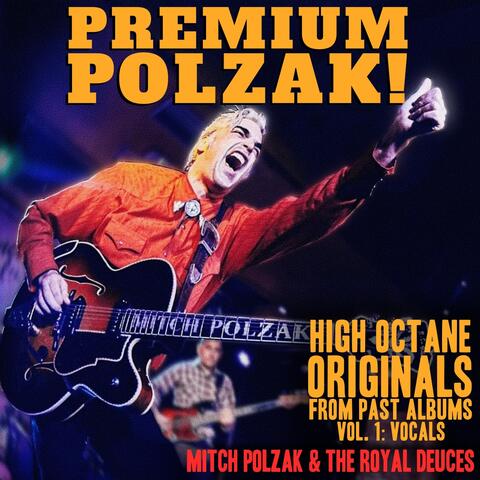 Premium Polzak! High Octane Originals from Past Albums, Vol. 1: Vocals