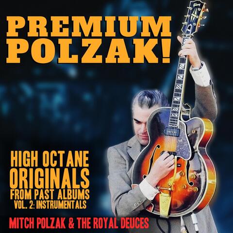 Premium Polzak! High Octane Originals from Past Albums, Vol. 2: Instrumentals