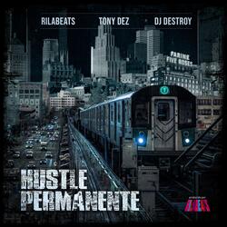 Hustle Permanente (feat. Tony Dez & DJ Destroy)