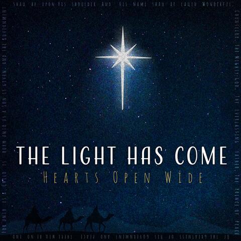The Light Has Come