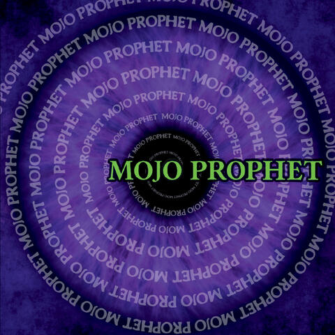 Mojo Prophet
