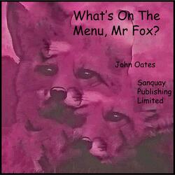 What's On the Menu, Mr Fox?