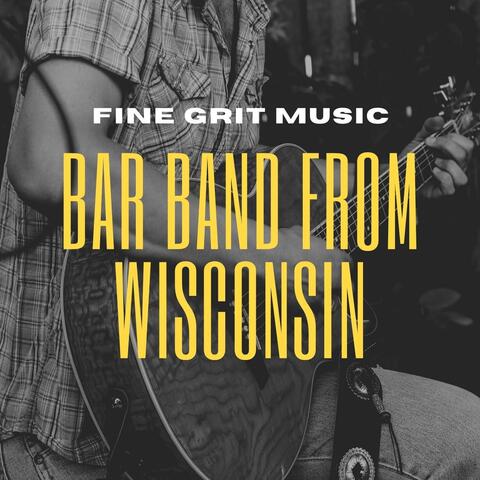 Bar Band from Wisconsin