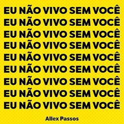 Eu Não Vivo Sem Você