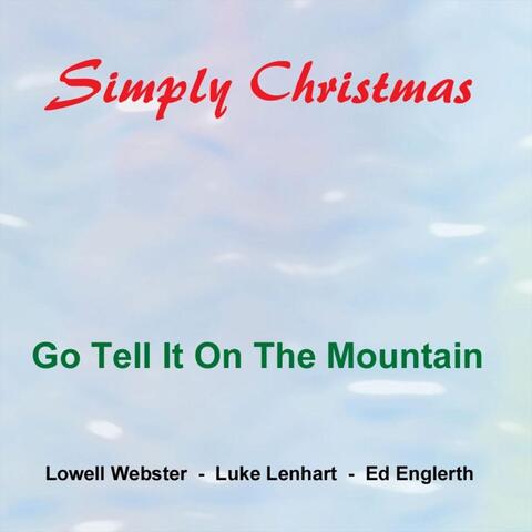 Go Tell It on the Mountain (feat. Luke Lenhart & Ed Englerth)