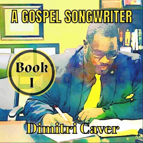 A Gospel Songwriter, Book 1
