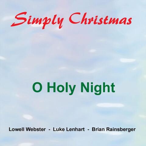 O Holy Night (feat. Luke Lenhart & Brian Rainsberger)