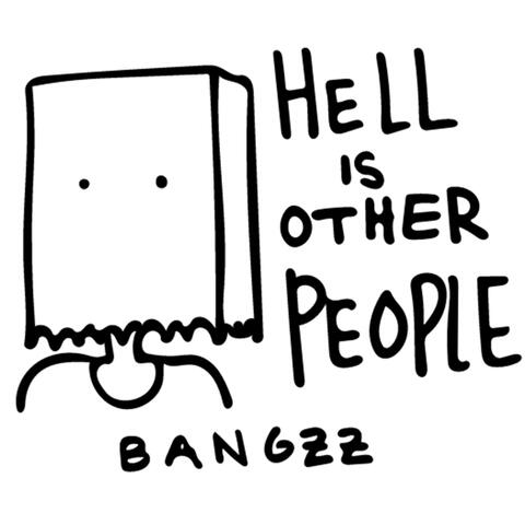 Hell Is Other People