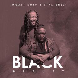 Black Beauty (feat. Siya Shezi)
