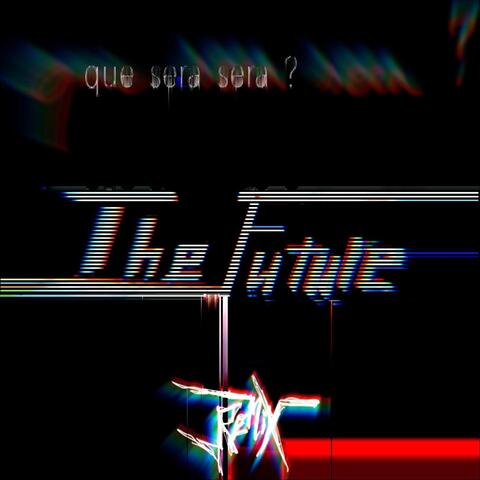 Que Sera, Sera the Future
