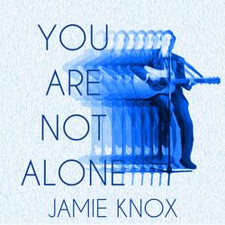 You Are Not Alone